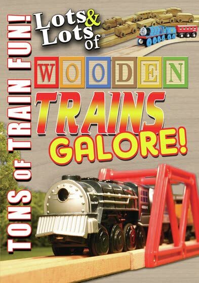 Lots & Lots of Wooden Trains Galore (DVD) Wooden Toy Trains