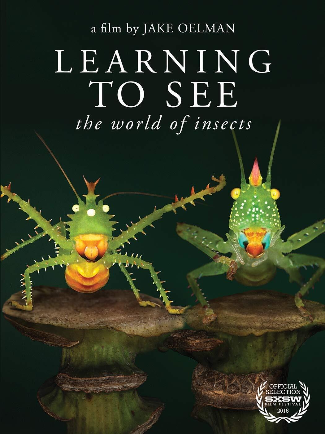 Learning to See: The World of Insects (DVD) Christian Lopez Robert Oelman