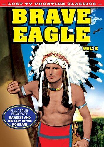 Lost TV Western Classics: Brave Eagle, Volume 3 (DVD) Keith Larsen Bert Wheeler