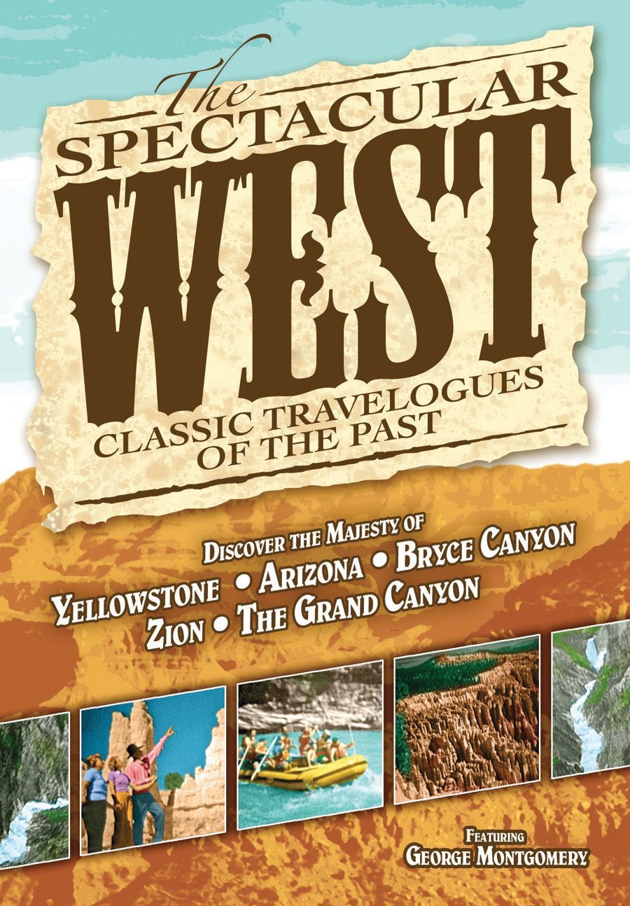 The Spectacular West: Classic Travelogues of the Past (DVD) George Montgomery