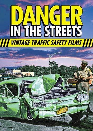 Danger in the Streets: Traffic Safety Films of the Past (DVD) Various