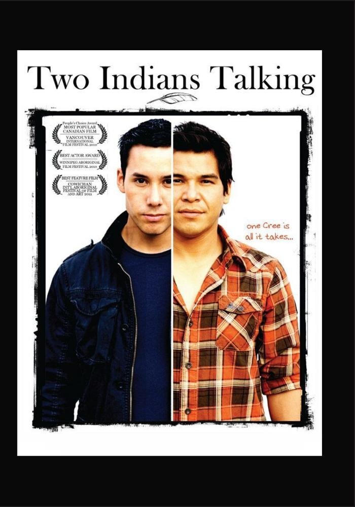 Two Indians Talking (DVD) Justin Rain Nathaniel Arcand