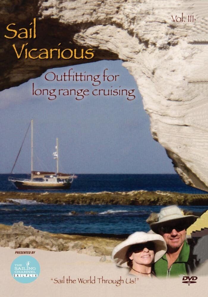 Sail Vicarious Vol. 3: Outfitting for Long Range Cruising (DVD)