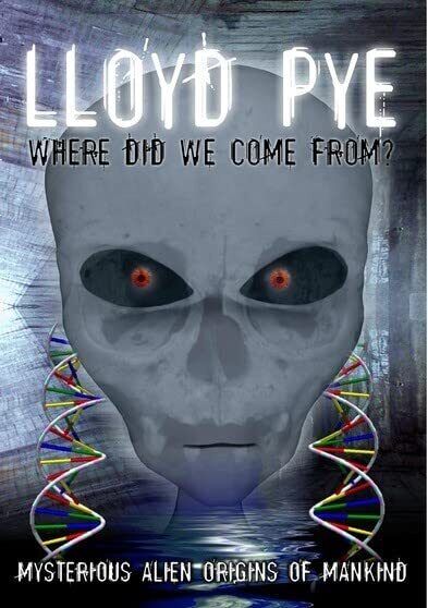 Lloyd Pye: Where Did We Come From (DVD)