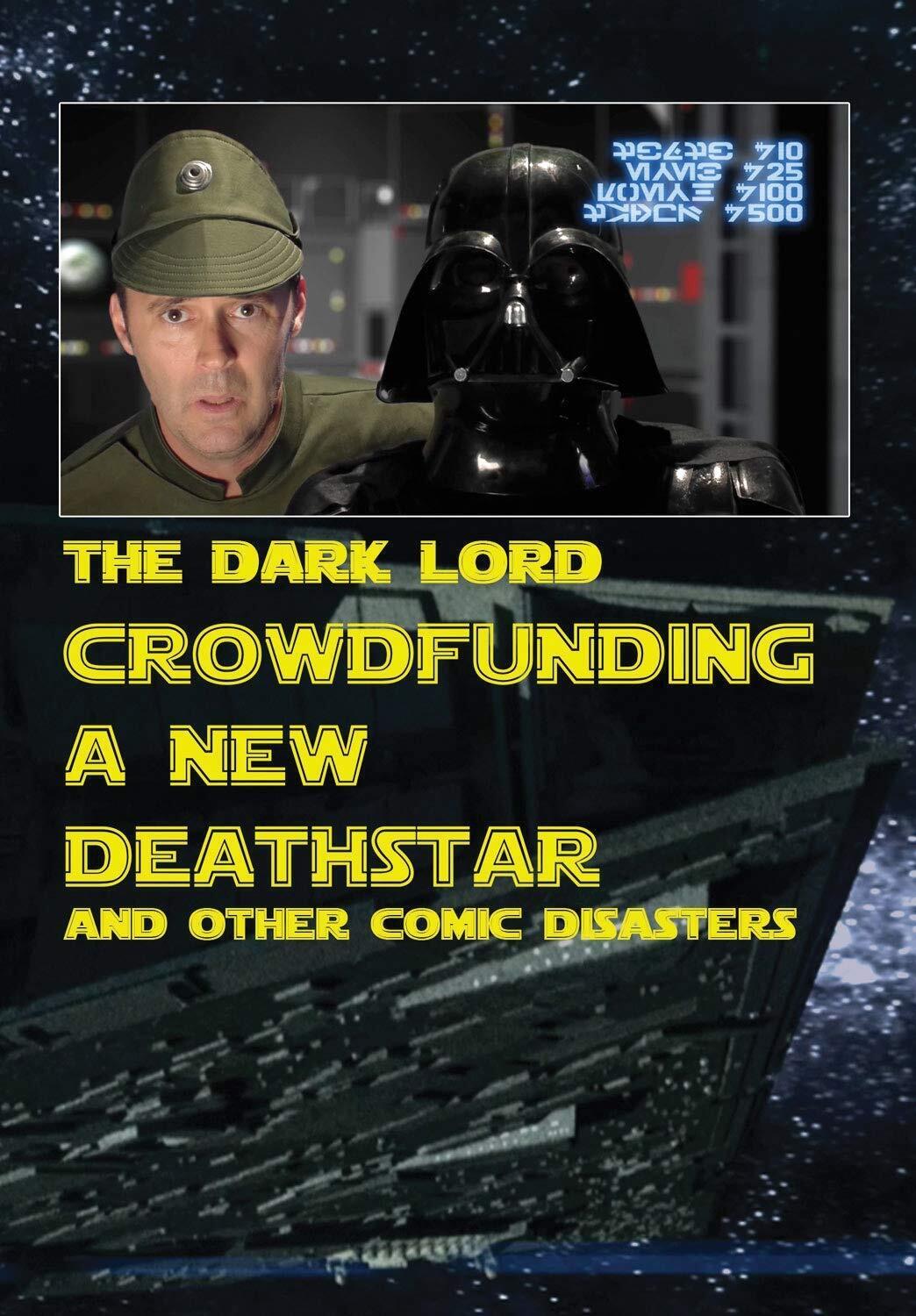 Crowd Funding A New Death Star and Other Comic Disasters (DVD) David Beeler