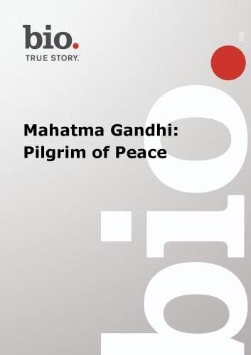 Biography -- Biography Mahatma Gandhi: Pilgrim of Pea (DVD)