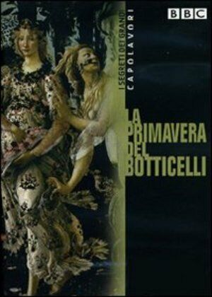 I SEGRETI DEI CAPOLAVORI - LA PRIMAVERA DI BOTTICELLI  ARTE