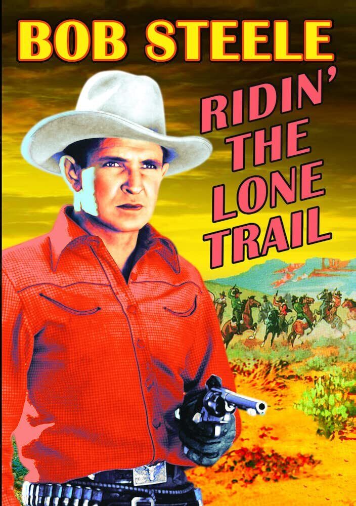 Ridin' the Lone Trail (DVD) Bob Steele Charles King Claire Rochelle Ernie Adams