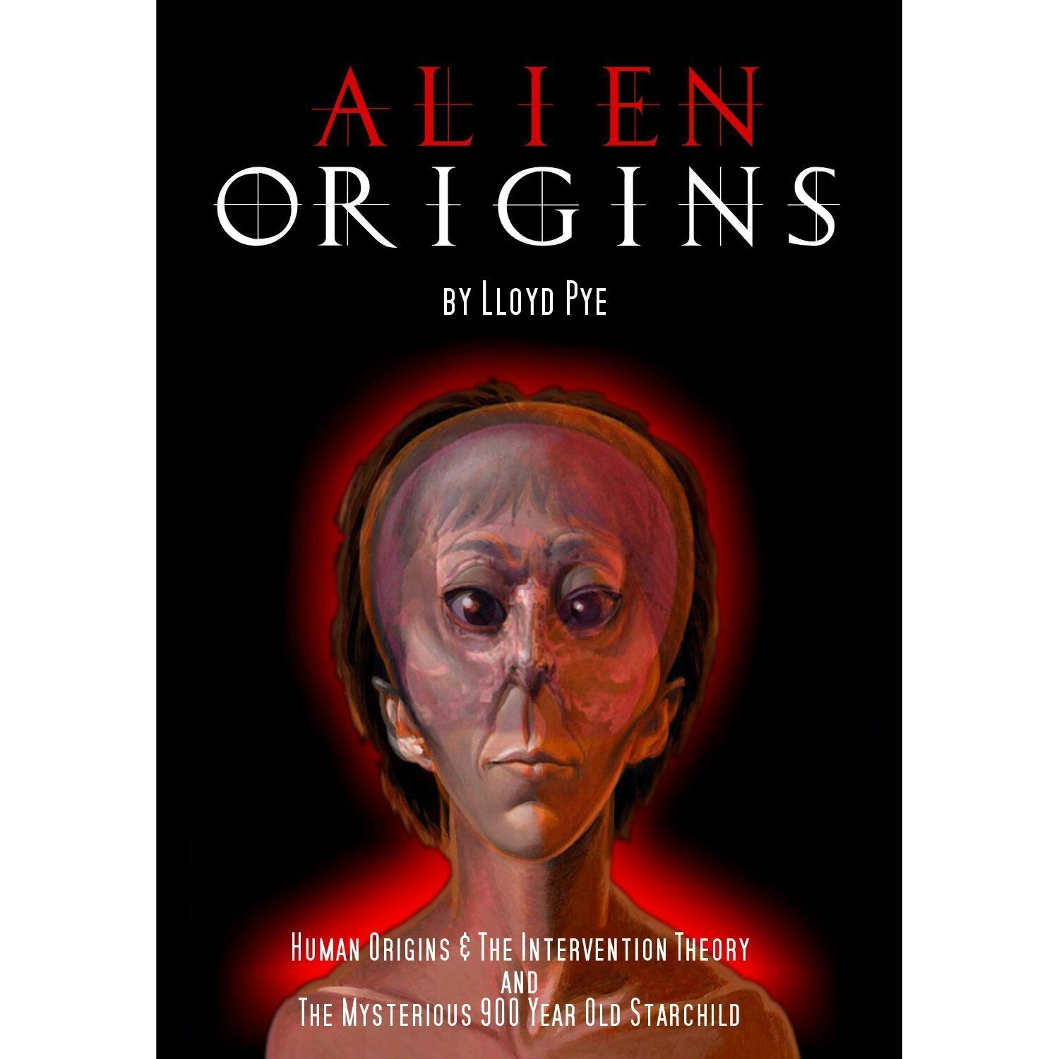 Alien Origins by Lloyd Pye (DVD) Lloyd Pye Alien Origins