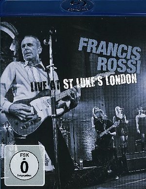 FRANCIS ROSSI - LIVE AT ST LUKE'S LONDON  BLU-RAY