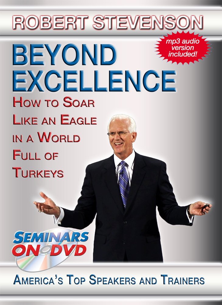 Beyond Excellence - How to Soar Like an Eagle in a World Full of Turkeys (DVD)
