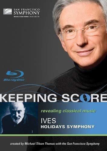 Keeping Score - Ives: Holidays Symphony (Blu-ray) San Francisco Symphony