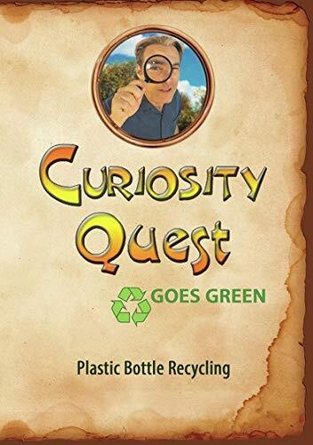 Curiosity Quest Goes Green: Plastic Bottle Recycling (DVD) Joel Greene