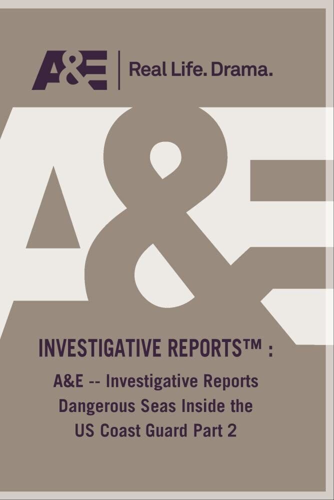 A&E -- Investigative Reports Dangerous Seas Inside the US Coast Guard Part (DVD)