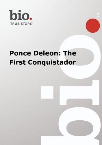 Biography - Ponce Deleon: The First Conquistador (DVD)