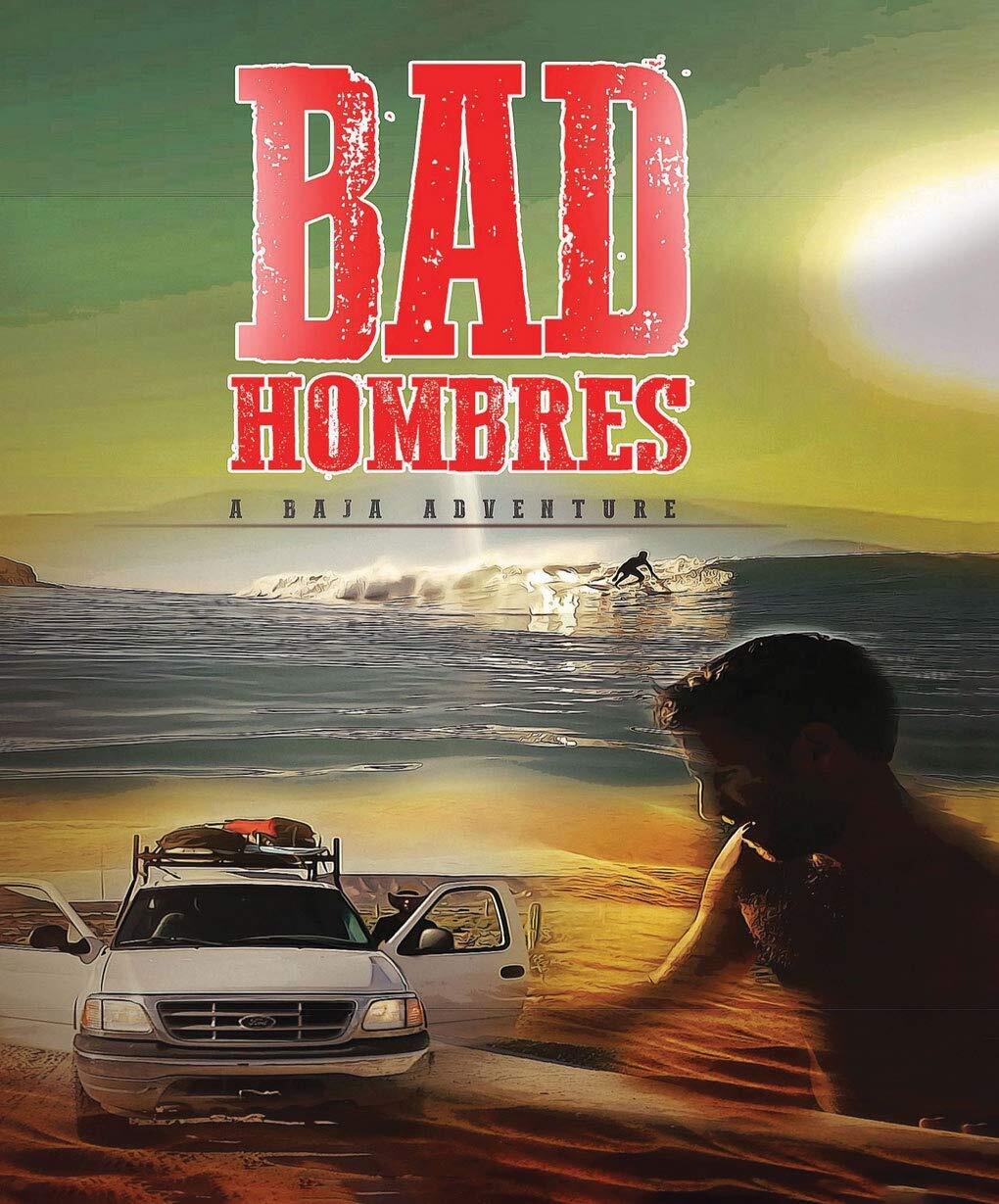 Bad Hombres: A Baja Adventure (Blu-ray) Alec Petite Matthew Thomas Brown