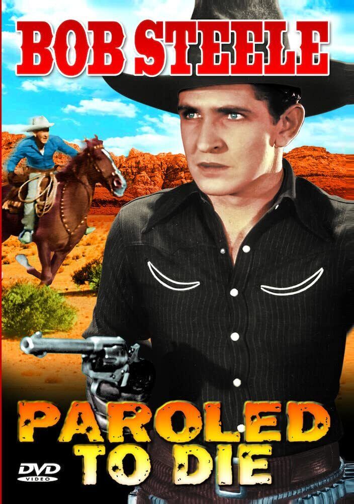 Paroled To Die (DVD) Bob Steele