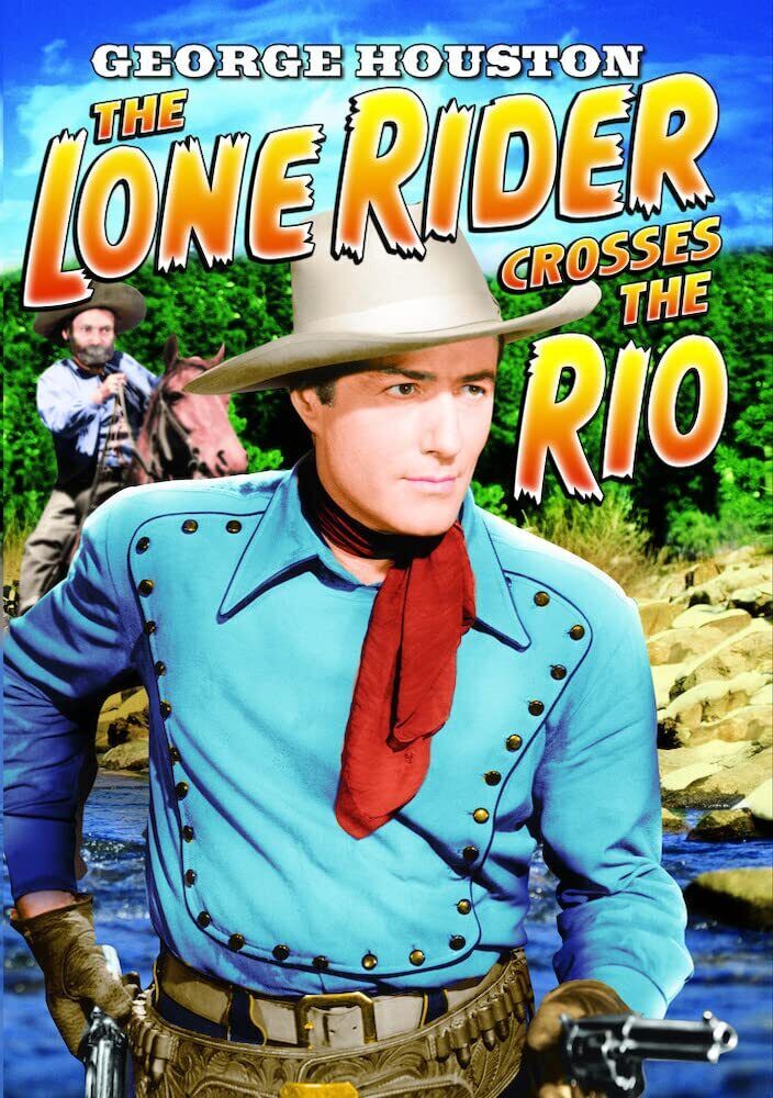 The Lone Rider: The Lone Rider Crosses The Rio (DVD) Al St. John George Houston
