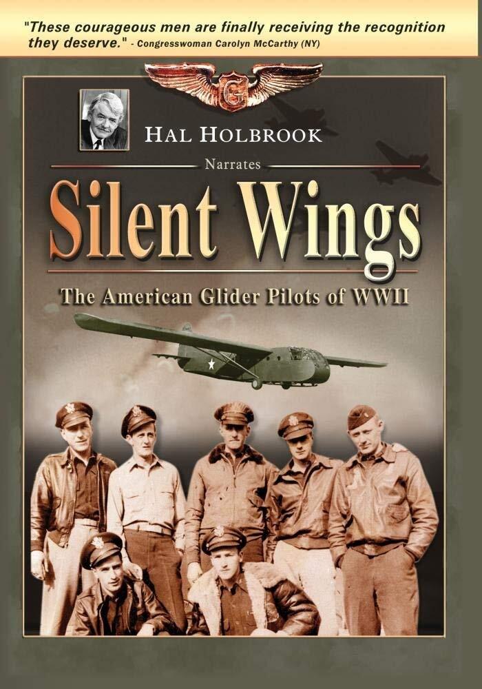 Silent Wings: The American Glider Pilots of WWII (DVD) Narrated by Hal Holbrook