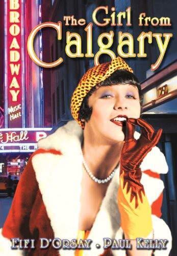 Girl From Calgary (DVD) Fifi D'Orsay Paul Kelly