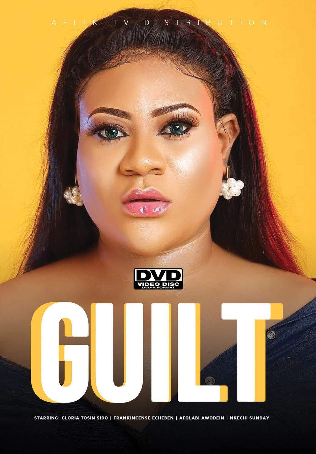 Guilt (DVD) Gloria Tosin Sido Nkechi Sunday Afolabi Awodein Frankincense Echeben