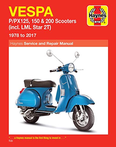 Haynes Vespa P/Px125, 150 & 200 Scooters: Incl. Lml Star 2T, 1978 To 2017