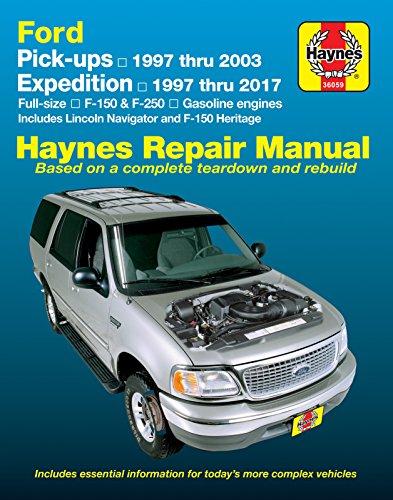 Ford Pick-Ups 1997 Thru 2003, Expedition 1997 Thru 2017: Full-Size F-150 & F-250, Gasoline Engines Includes Lincoln Navigator And F-150 Heritage
