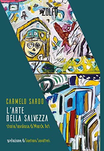 L'Arte Della Salvezza. Storia Favolosa Di Marck Art