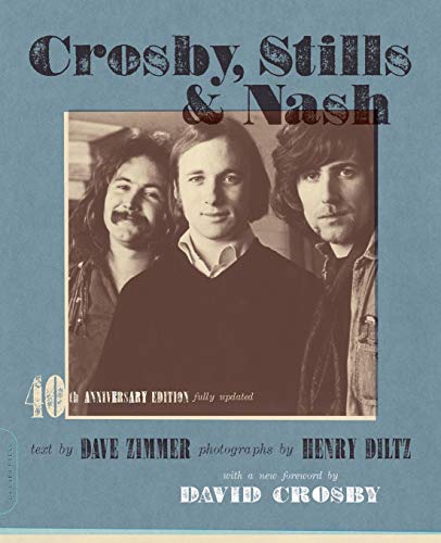 Crosby, Stills, And Nash: The Biography: 0