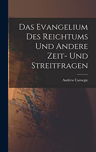 Das Evangelium Des Reichtums Und Andere Zeit- Und Streitfragen
