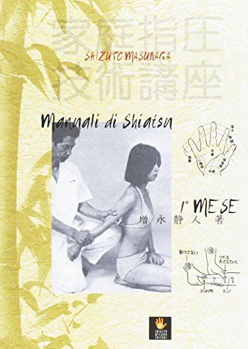 Manuali Di Shiatsu. 1° Mese