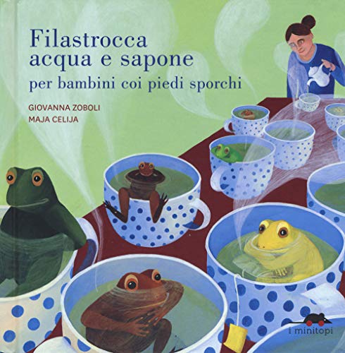 Filastrocca Acqua E Sapone Per Bambini Coi Piedi Sporchi. Ediz. A Colori