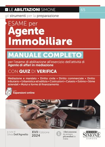 Esame Per Agente Immobiliare - Manuale Completo Per L'Esame Di Abilitazione All'Esercizio Dell'Attività Di Agente Di Affari In Mediazione - Con Quiz D