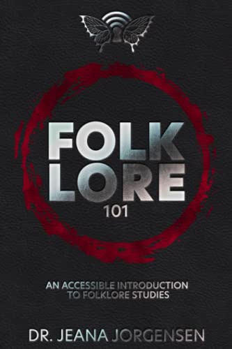 Folklore 101: An Accessible Introduction To Folklore Studies
