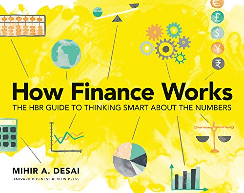 How Finance Works: The Hbr Guide To Thinking Smart About Numbers