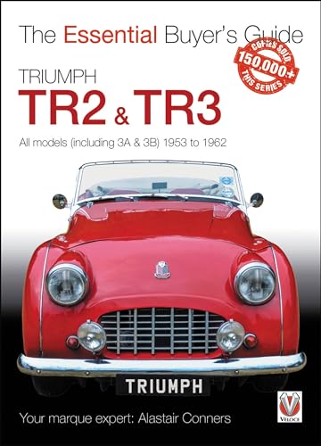 Triumph Tr2, & Tr3: All Models (Including 3A & 3B) 1953 To 1962