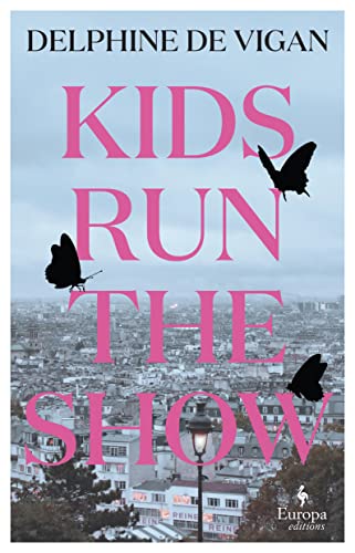 Kids Run The Show: The New Novel From The Author Of No And Me