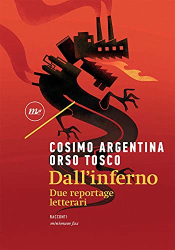 Dall'Inferno. Due Reportage Letterari