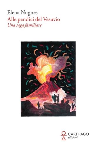 Alle Pendici Del Vesuvio. Una Saga Familiare