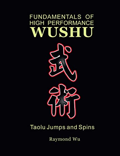 Fundamentals Of High Performance Wushu: Taolu Jumps And Spins