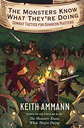 The Monsters Know What They'Re Doing: Combat Tactics For Dungeon Masters: 1