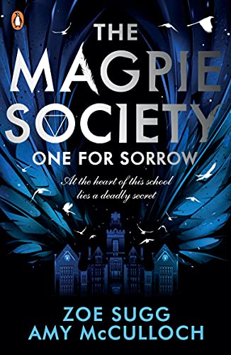 The Magpie Society: One For Sorrow: Zoe Sugg: 1