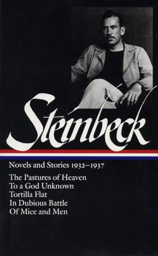 John Steinbeck: Novels And Stories 1932-1937 (Loa #72): The Pastures Of Heaven / To A God Unknown / Tortilla Flat / In Dubious Battle / Of Mice And Me