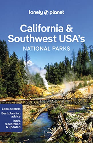 Lonely Planet California & Southwest Usa'S National Parks: Discover The Great Outdoor'S
