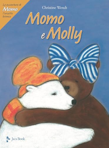 Momo E Molly. Le Avventure Di Momo, L'Orsetto Bianco. Ediz. A Colori