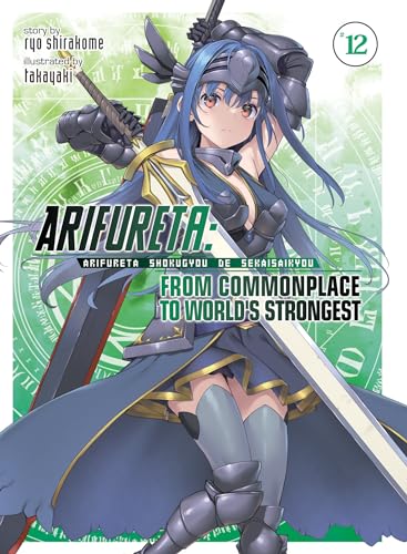 Arifureta: From Commonplace To World'S Strongest (Light Novel) Vol. 12