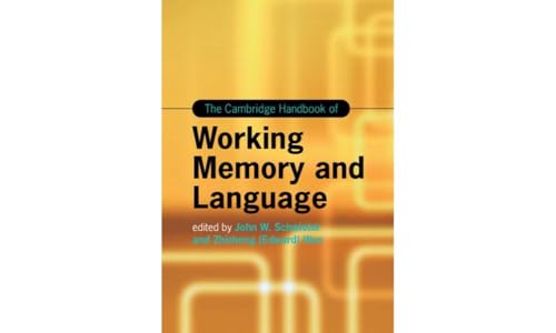 The Cambridge Handbook Of Working Memory And Language
