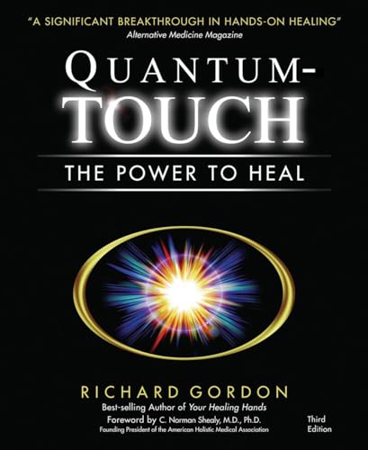 Quantum-Touch: The Power To Heal
