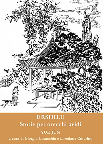 Ershilu. Storie Per Orecchi Avidi. Ediz. Multilingue