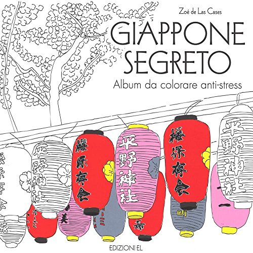 Giappone Segreto. Album Da Colorare Anti-Stress
